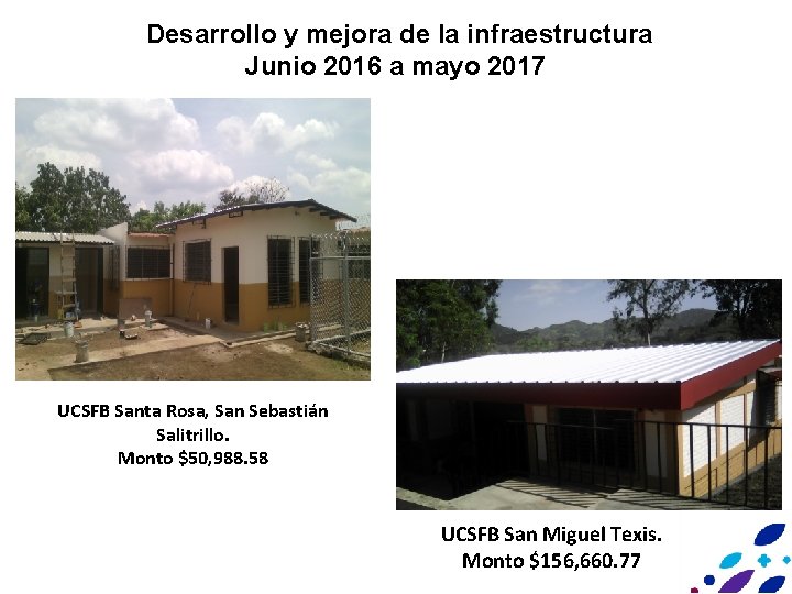 Desarrollo y mejora de la infraestructura Junio 2016 a mayo 2017 UCSFB Santa Rosa,