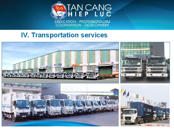 SAIGON NEWPORT CORPORATION IV. Transportation services 