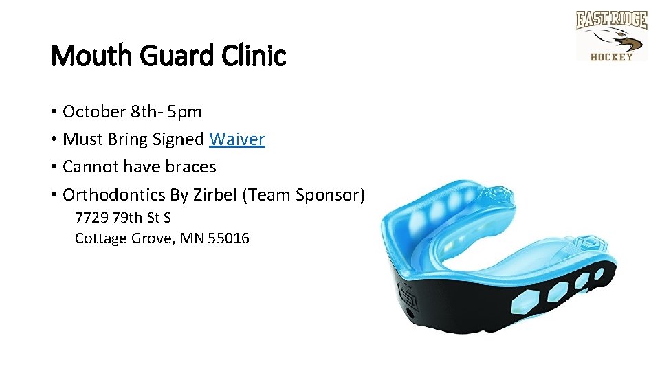 Mouth Guard Clinic • October 8 th- 5 pm • Must Bring Signed Waiver