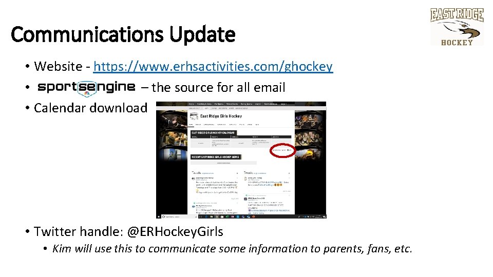 Communications Update • Website - https: //www. erhsactivities. com/ghockey • – the source for