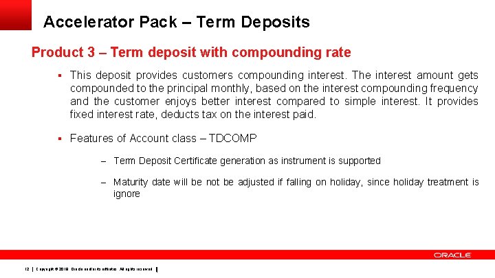 Accelerator Pack – Term Deposits Product 3 – Term deposit with compounding rate §