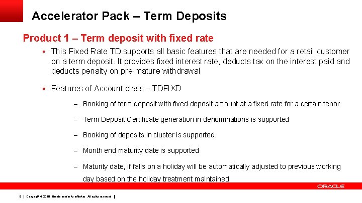 Accelerator Pack – Term Deposits Product 1 – Term deposit with fixed rate §