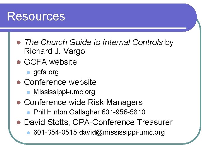 Resources The Church Guide to Internal Controls by Richard J. Vargo l GCFA website