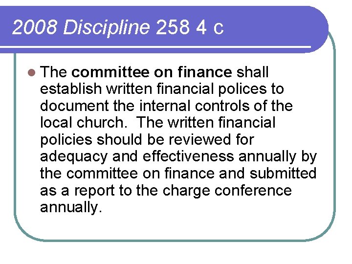 2008 Discipline 258 4 c l The committee on finance shall establish written financial