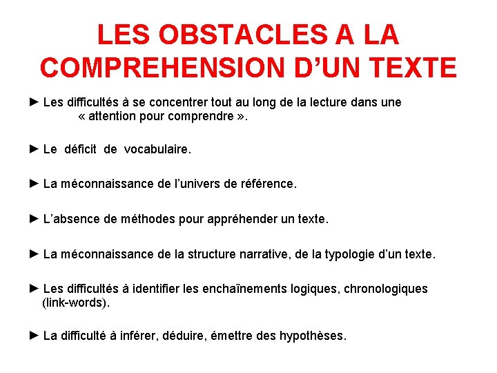 LES OBSTACLES A LA COMPREHENSION D’UN TEXTE ► Les difficultés à se concentrer tout