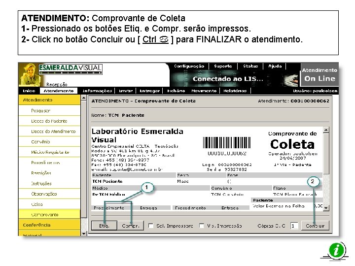 ATENDIMENTO: Comprovante de Coleta 1 - Pressionado os botões Etiq. e Compr. serão impressos.