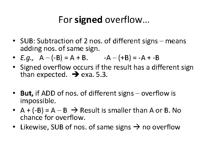 For signed overflow… • SUB: Subtraction of 2 nos. of different signs – means For signed overflow… • SUB: Subtraction of 2 nos. of different signs – means