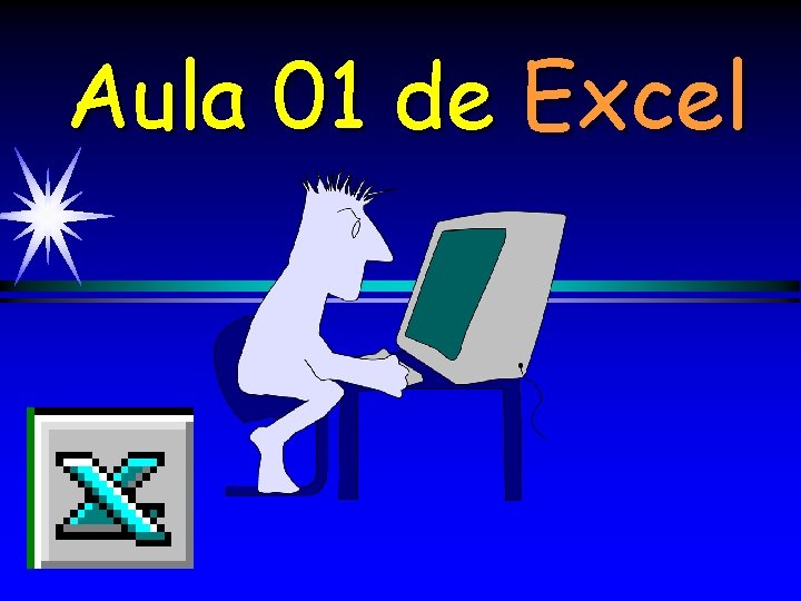 Aula 01 de Excel 