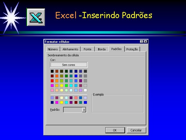 Excel -Inserindo Padrões 