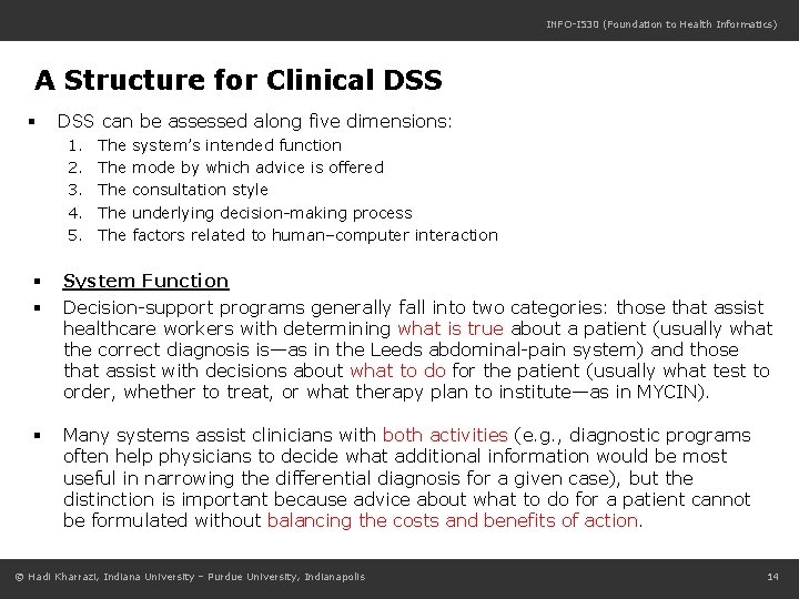 INFO-I 530 (Foundation to Health Informatics) A Structure for Clinical DSS § DSS can