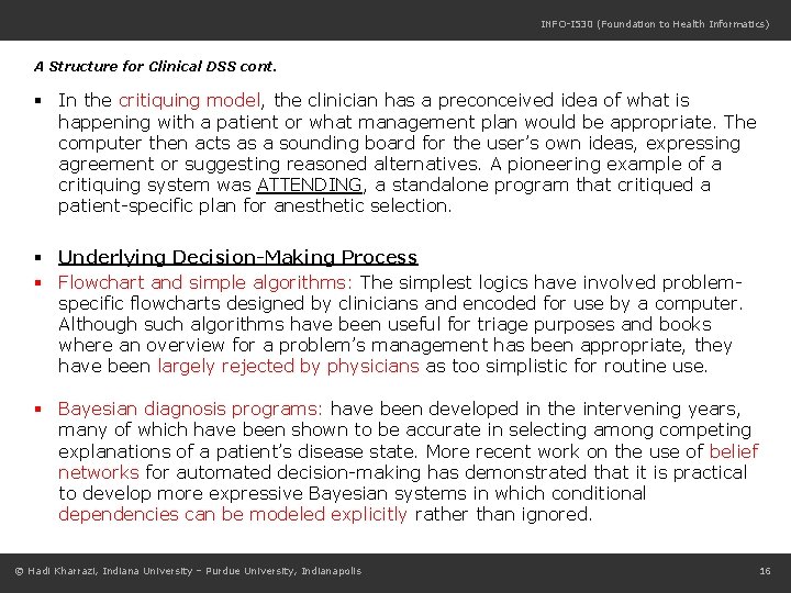 INFO-I 530 (Foundation to Health Informatics) A Structure for Clinical DSS cont. § In