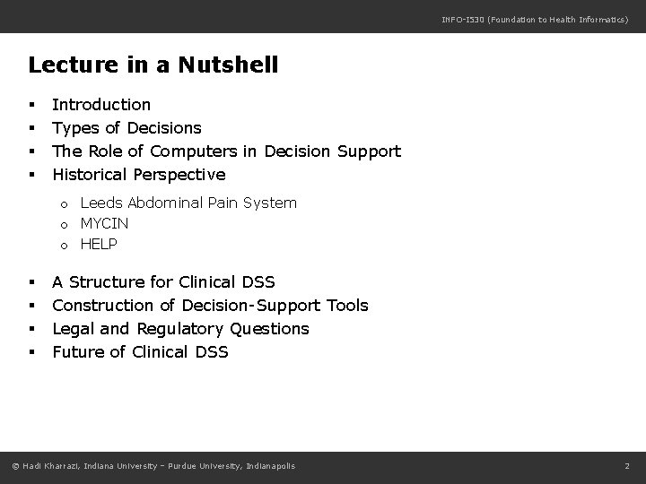 INFO-I 530 (Foundation to Health Informatics) Lecture in a Nutshell § § Introduction Types