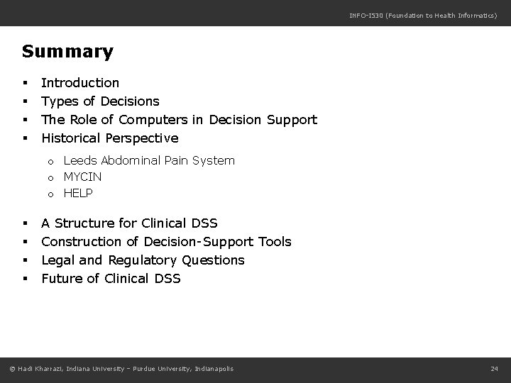 INFO-I 530 (Foundation to Health Informatics) Summary § § Introduction Types of Decisions The