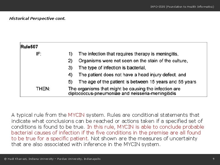INFO-I 530 (Foundation to Health Informatics) Historical Perspective cont. A typical rule from the