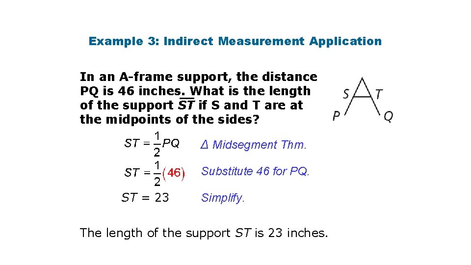 Example 3: Indirect Measurement Application In an A-frame support, the distance PQ is 46