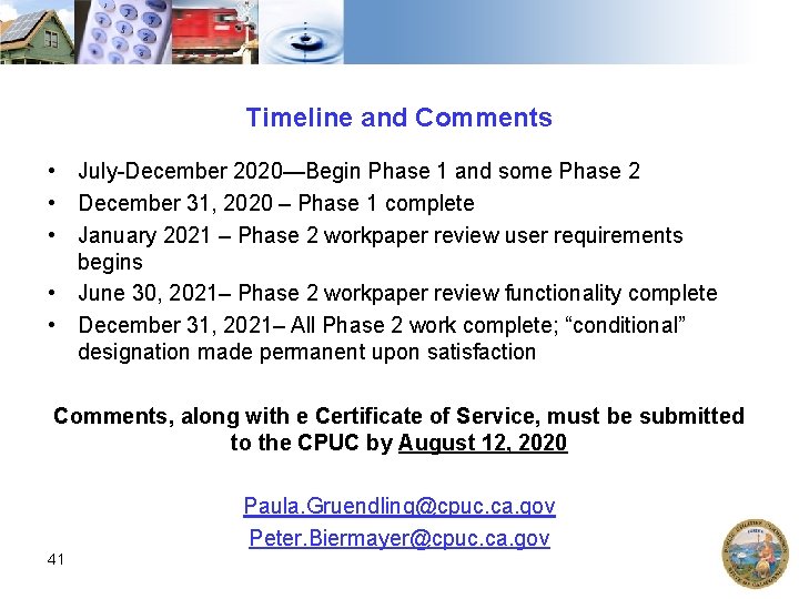 Timeline and Comments • July-December 2020—Begin Phase 1 and some Phase 2 • December