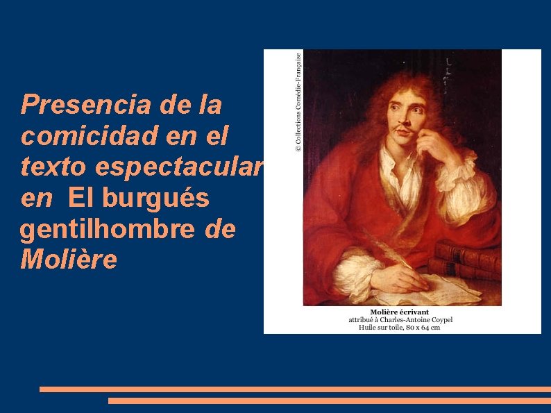 Presencia de la comicidad en el texto espectacular en El burgués gentilhombre de Molière Presencia de la comicidad en el texto espectacular en El burgués gentilhombre de Molière