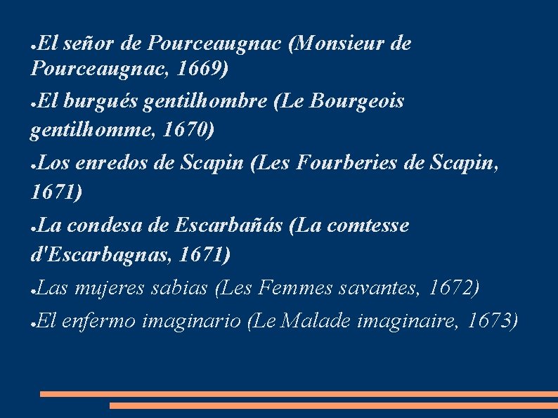 El señor de Pourceaugnac (Monsieur de Pourceaugnac, 1669) ●El burgués gentilhombre (Le Bourgeois gentilhomme, El señor de Pourceaugnac (Monsieur de Pourceaugnac, 1669) ●El burgués gentilhombre (Le Bourgeois gentilhomme,