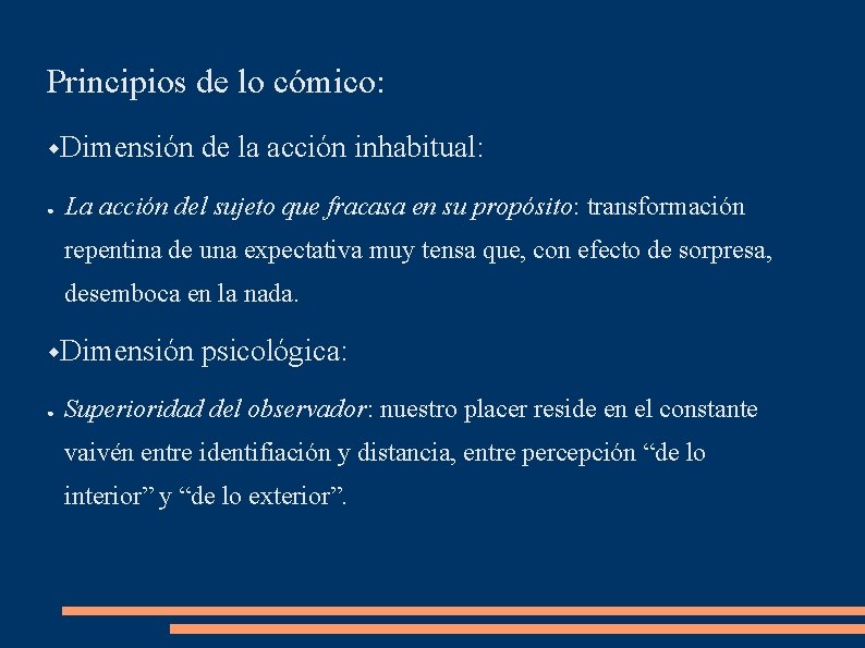 Principios de lo cómico: Dimensión ● de la acción inhabitual: La acción del sujeto Principios de lo cómico: Dimensión ● de la acción inhabitual: La acción del sujeto