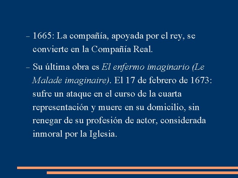 1665: La compañía, apoyada por el rey, se convierte en la Compañía Real. 1665: La compañía, apoyada por el rey, se convierte en la Compañía Real.