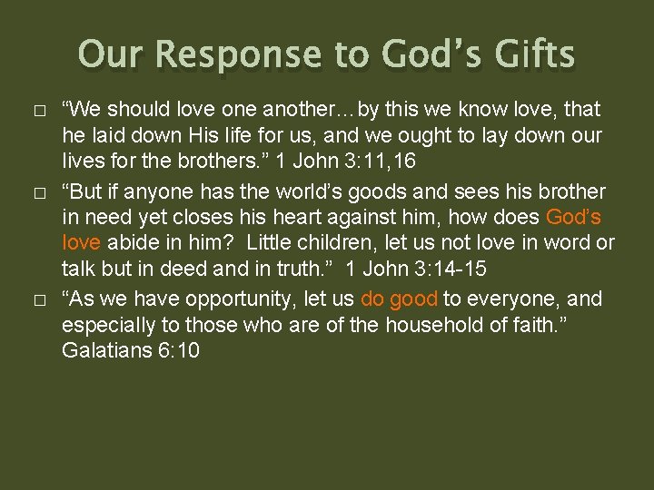 Our Response to God’s Gifts � � � “We should love one another…by this Our Response to God’s Gifts � � � “We should love one another…by this