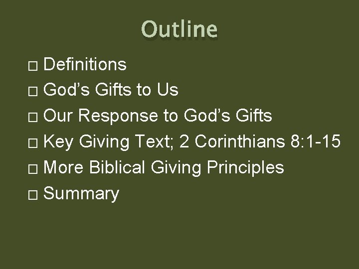 Outline Definitions � God’s Gifts to Us � Our Response to God’s Gifts �