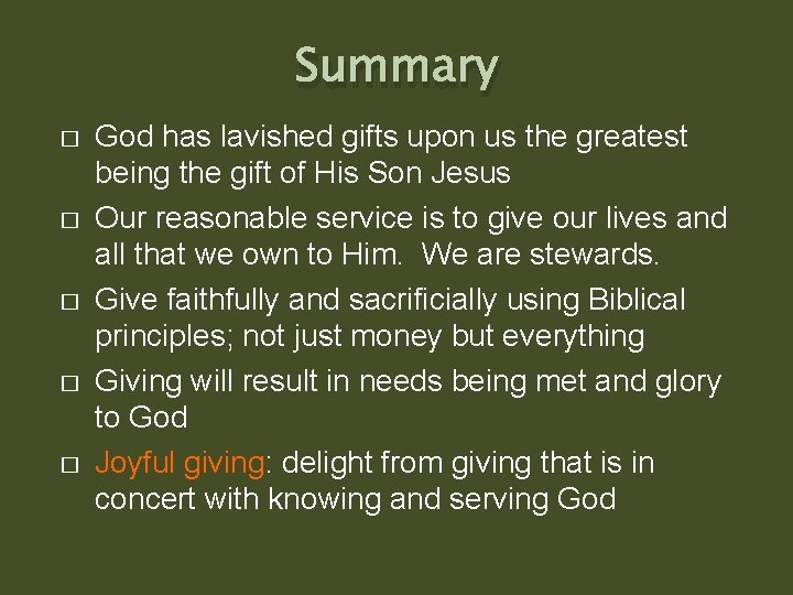 Summary � � � God has lavished gifts upon us the greatest being the