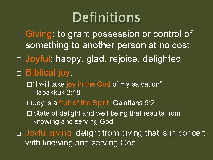 Definitions � � � Giving: to grant possession or control of something to another Definitions � � � Giving: to grant possession or control of something to another