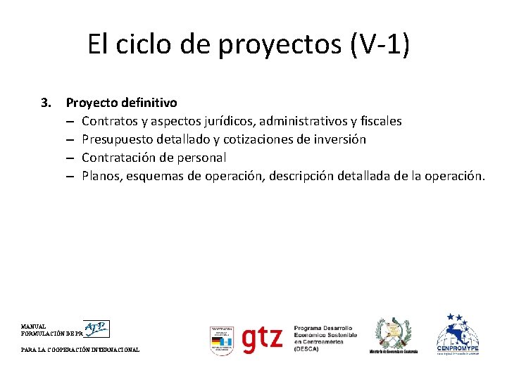 El ciclo de proyectos (V-1) 3. Proyecto definitivo – Contratos y aspectos jurídicos, administrativos