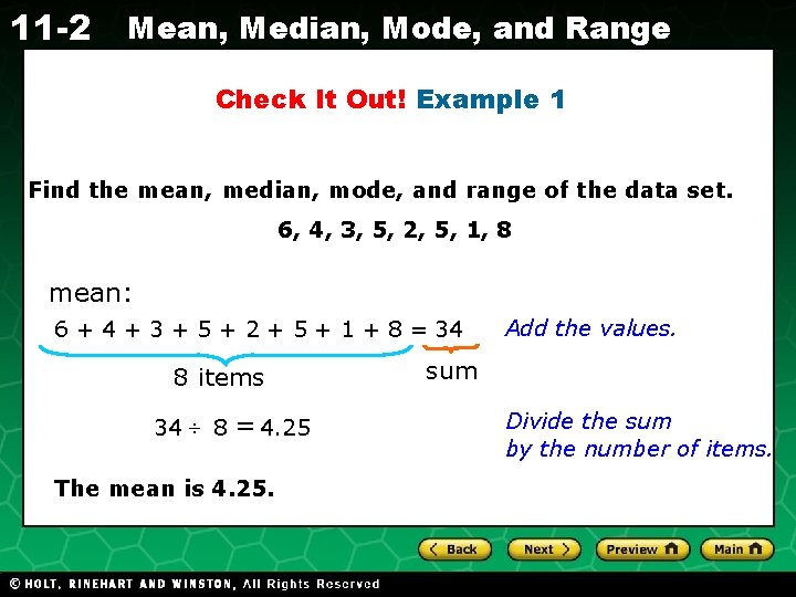 11 -2 Mean, Median, Mode, and Range Check It Out! Example 1 Find the
