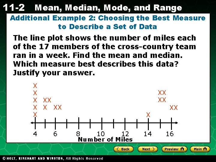 11 -2 Mean, Median, Mode, and Range Additional Example 2: Choosing the Best Measure