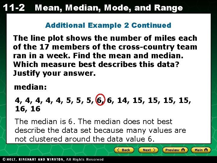 11 -2 Mean, Median, Mode, and Range Additional Example 2 Continued The line plot