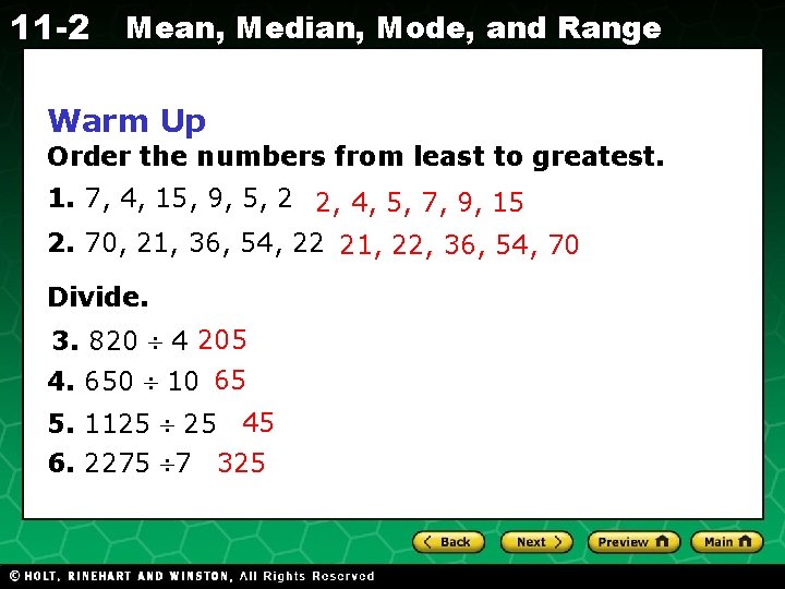 11 -2 Mean, Median, Mode, and Range Warm Up Order the numbers from least