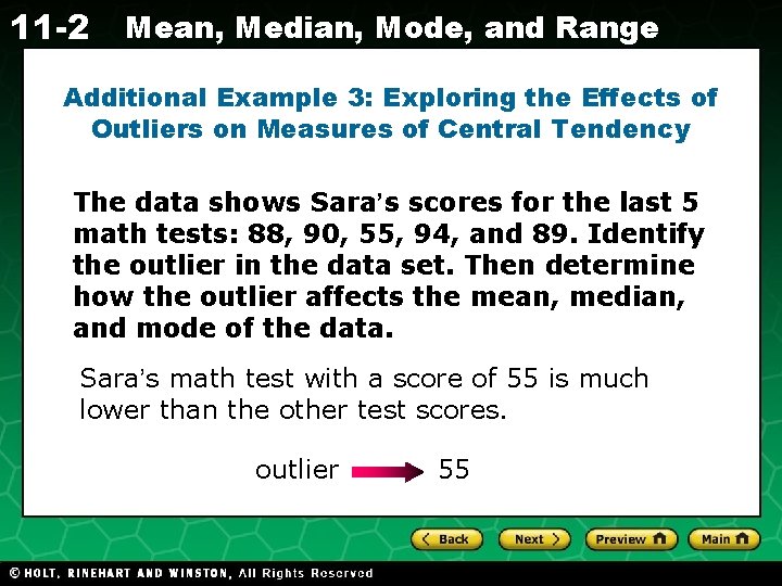 11 -2 Mean, Median, Mode, and Range Additional Example 3: Exploring the Effects of