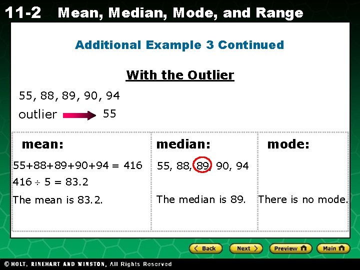 11 -2 Mean, Median, Mode, and Range Additional Example 3 Continued With the Outlier