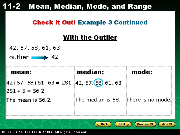 11 -2 Mean, Median, Mode, and Range Check It Out! Example 3 Continued With