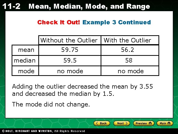 11 -2 Mean, Median, Mode, and Range Check It Out! Example 3 Continued Without