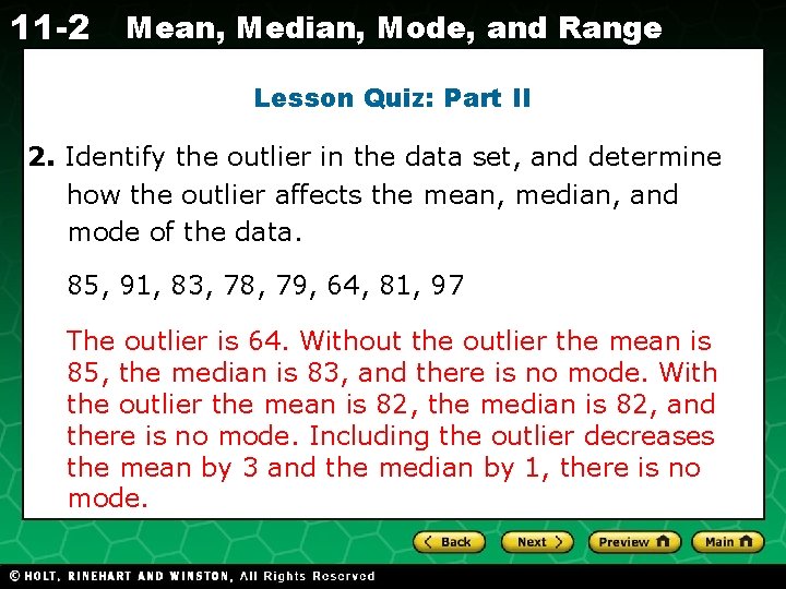 11 -2 Mean, Median, Mode, and Range Lesson Quiz: Part II 2. Identify the