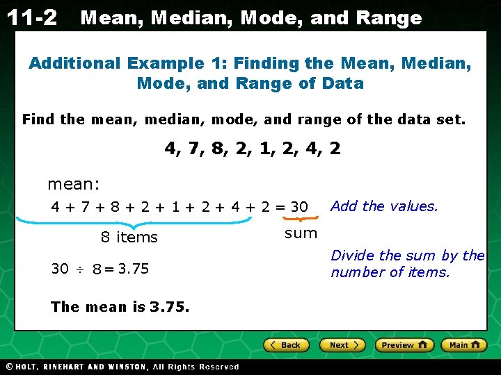 11 -2 Mean, Median, Mode, and Range Additional Example 1: Finding the Mean, Median,