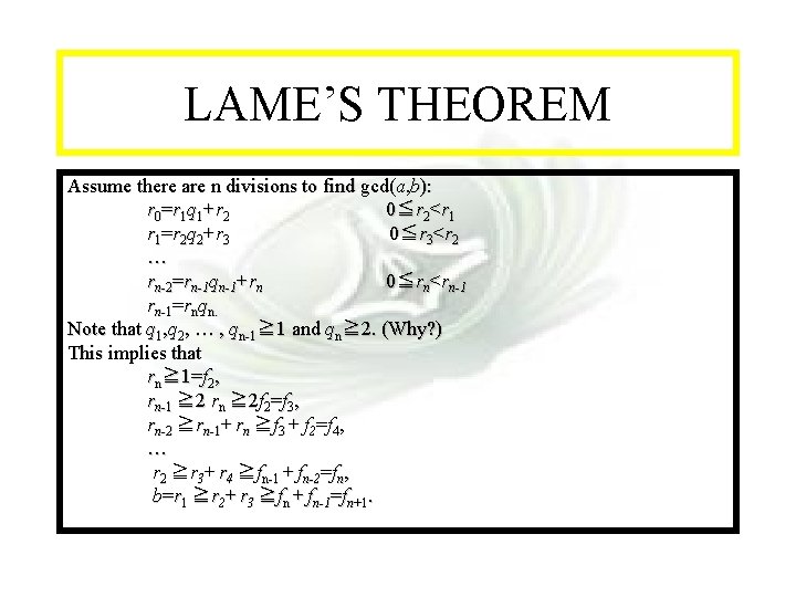 Module #14 - Recursion LAME’S THEOREM Assume there are n divisions to find gcd(a,