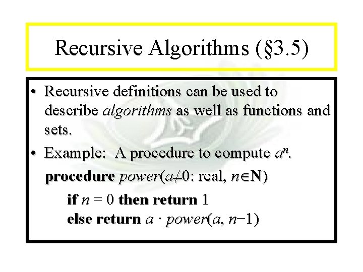 Module #14 - Recursion Recursive Algorithms (§ 3. 5) • Recursive definitions can be