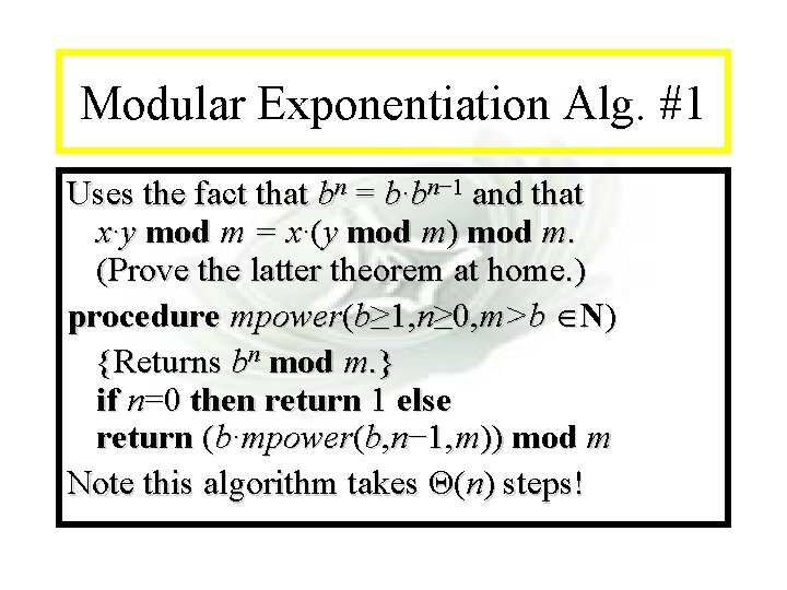 Module #14 - Recursion Modular Exponentiation Alg. #1 Uses the fact that bn =