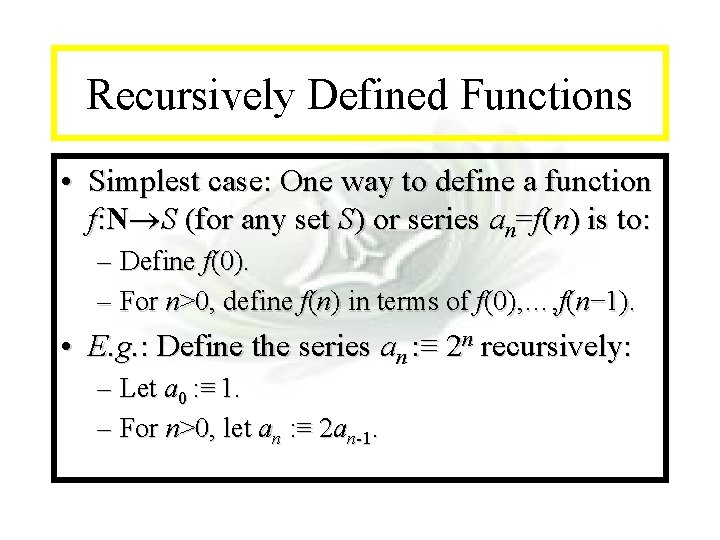 Module #14 - Recursion Recursively Defined Functions • Simplest case: One way to define