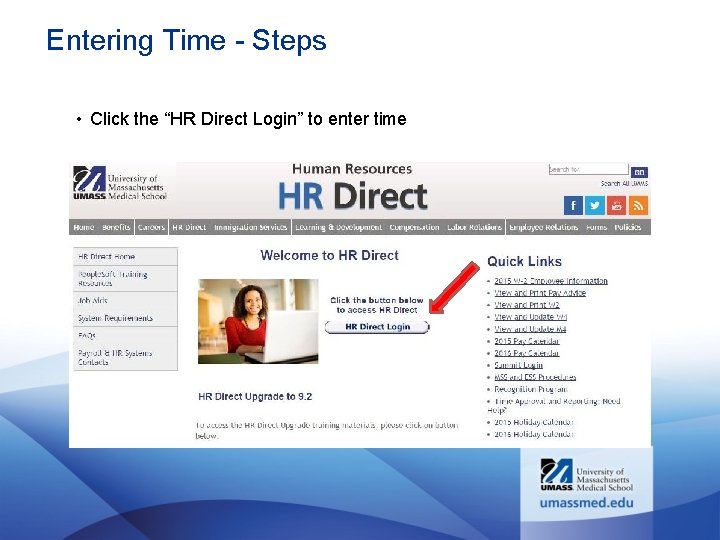 Entering Time - Steps • Click the “HR Direct Login” to enter time 