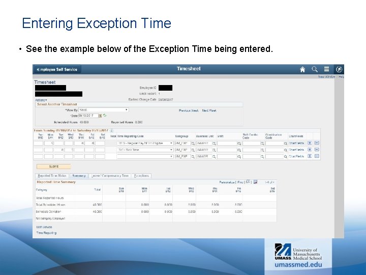 Entering Exception Time • See the example below of the Exception Time being entered. Entering Exception Time • See the example below of the Exception Time being entered.