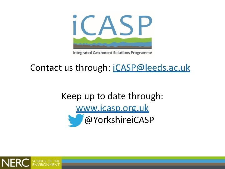 Contact us through: i. CASP@leeds. ac. uk Keep up to date through: www. icasp.