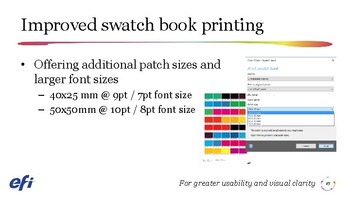 Improved swatch book printing • Offering additional patch sizes and larger font sizes –