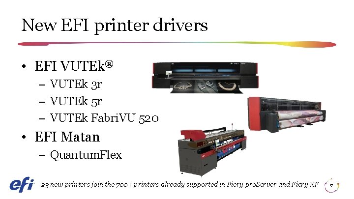 New EFI printer drivers • EFI VUTEk® – VUTEk 3 r – VUTEk 5