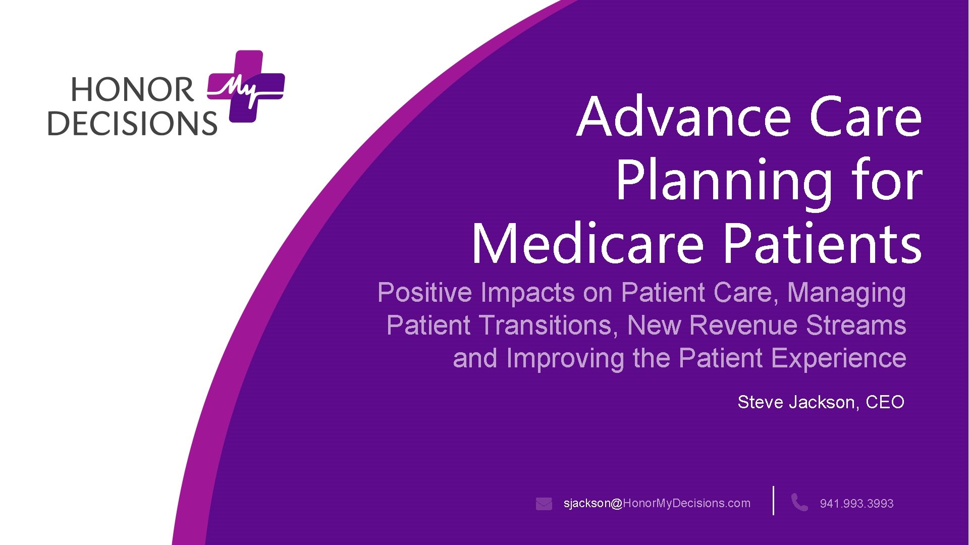 Advance Care Planning for Medicare Patients Positive Impacts on Patient Care, Managing Patient Transitions,