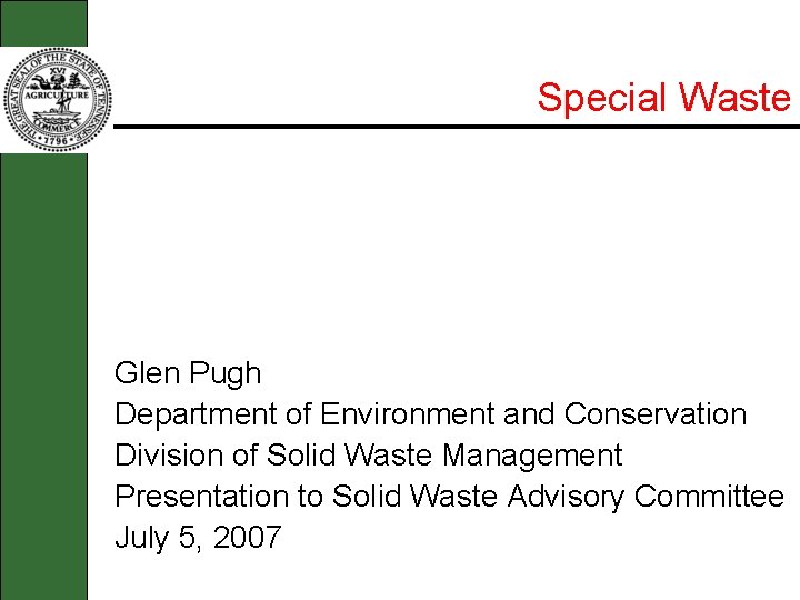 Special Waste Glen Pugh Department of Environment and Conservation Division of Solid Waste Management